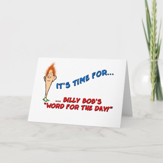 Word van Billy Bob's voor de dag-Verjaardag Kaart (Voorkant)