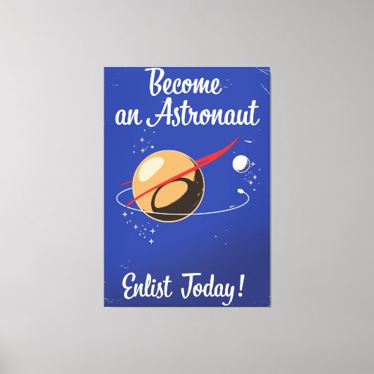 Word vandaag een astronaut enlist! canvas afdruk (Voorkant)