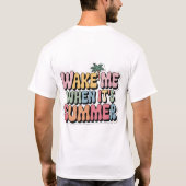 Word wakker als het zomer is – Grappige witte here T-shirt (Achterkant)