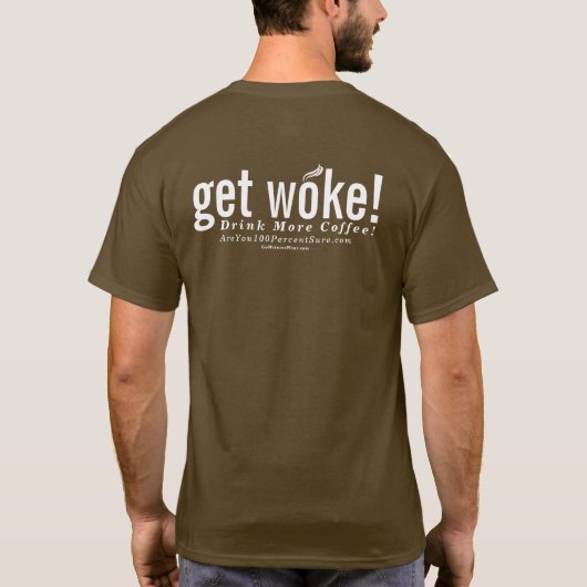 word wakker! Drink meer koffie! T-shirt (Achterkant)