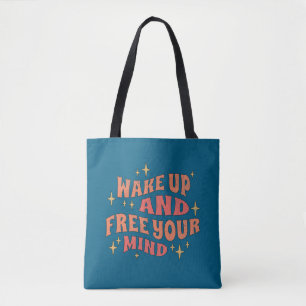 Word wakker en bevrijd je geest tote bag