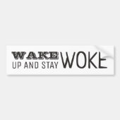 Word wakker en blijf Woke Bumpersticker (Voorkant)