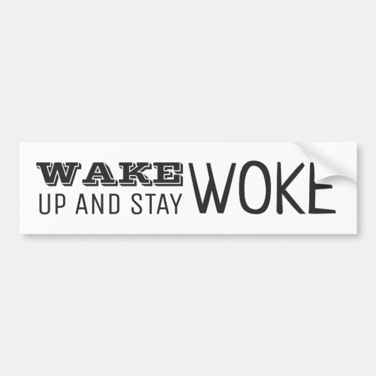 Word wakker en blijf Woke Bumpersticker (Voorkant)