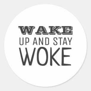 Word wakker en blijf Woke Ronde Sticker