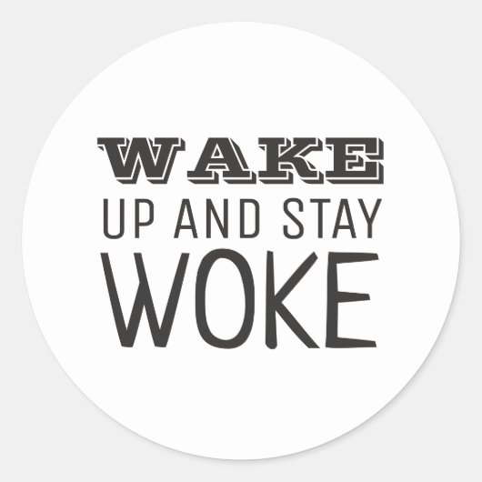 Word wakker en blijf Woke Ronde Sticker (Voorkant)
