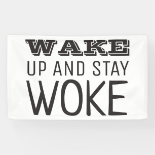 Word wakker en blijf Woke Spandoek
