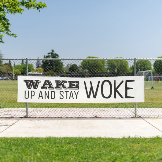 Word wakker en blijf Woke Spandoek (Insitu)