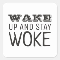 Word wakker en blijf Woke