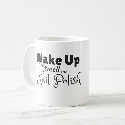 Word wakker en ruik de nagellakse mok (Voorkant links)