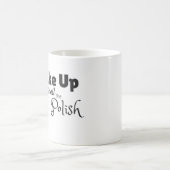 Word wakker en ruik de nagellakse mok (Center)