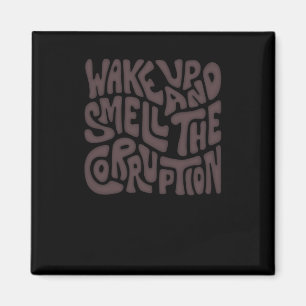 Word wakker en ruik het corrupte woord kunst magneet