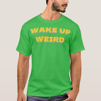 Word wakker met een sterk Motivatie ontwerp T-shirt