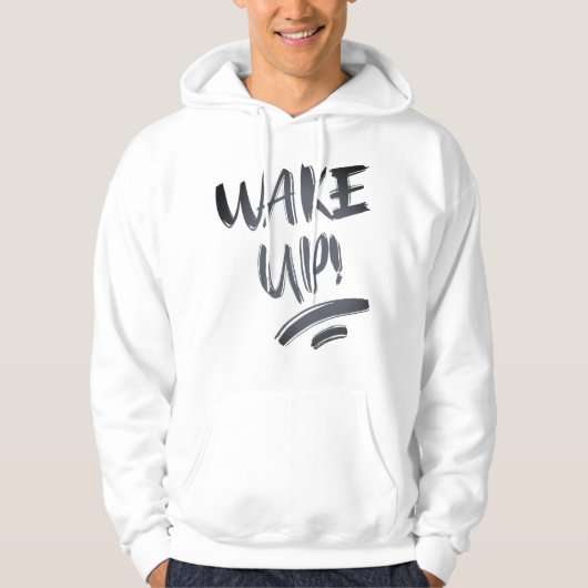 Word wakker! Nice Design tekst Hoodie (Voorkant)