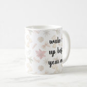 Word wakker voor je cocaïne grappige mok – Mooie k (Voorkant rechts)