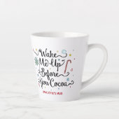 Word wakker voordat je een persoonlijke naam hebt. latte mok (Rechts)