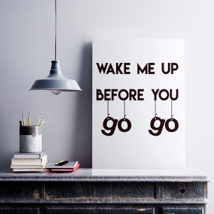 Word wakker voordat je gaat - Funny Quote Poster