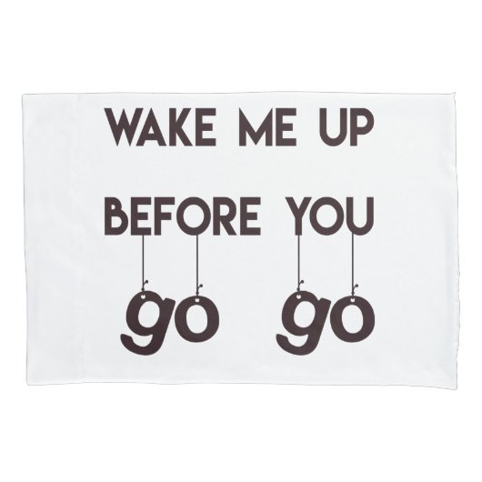 Word wakker voordat je naar Funny Quote Pillowcase Kussensloop (Voorkant)