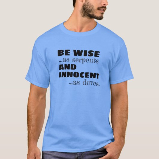 Word Wise en Innocent T-Shirt - Matthew 10:16 (Voorkant)