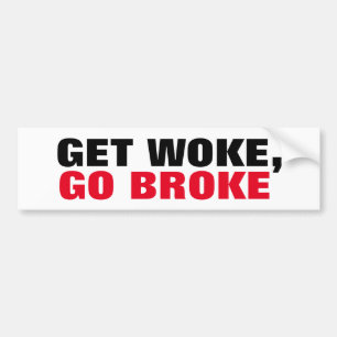 Word Woke, ga Broke Boycott de Extreme uitzichten Bumpersticker