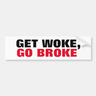 Word Woke, ga Broke Boycott de Extreme uitzichten Bumpersticker