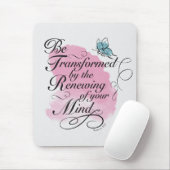 worden omgevormd en vernieuwd - Romeinen 12 : 2 Muismat (Met muis)