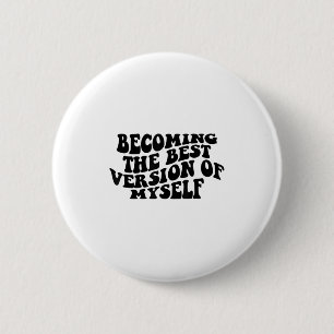 Worden wie ik wil zijn Grappige Motivatie Ronde Button 5,7 Cm