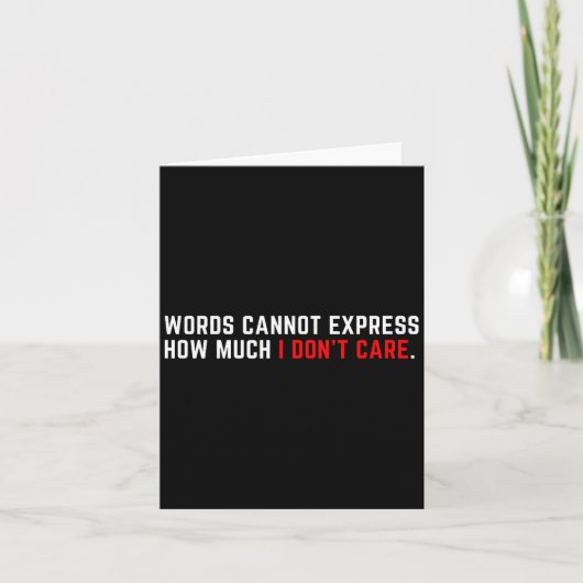 Words Cannot Express How Much I Don't Care  Kaart (Voorkant)