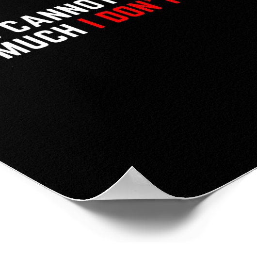 Words Cannot Express How Much I Don't Care  Poster (Hoek)