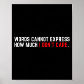 Words Cannot Express How Much I Don't Care  Poster (Voorkant)
