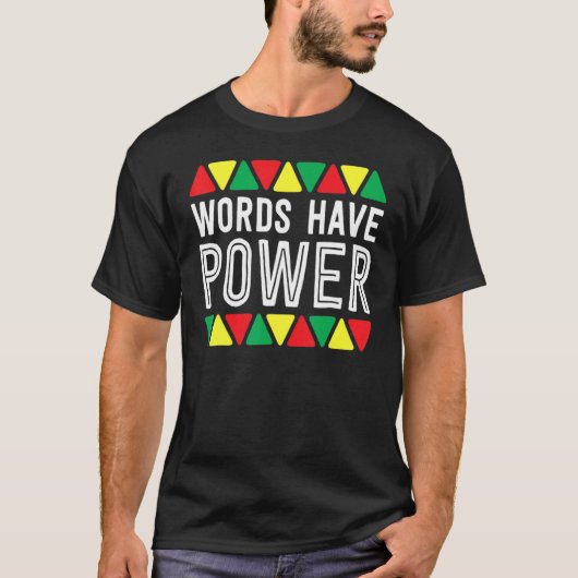 Words Have Power African Pride Rights Black Histor T-shirt (Voorkant)