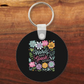 Words Speak Kindness Insrational Floral Sitive Sleutelhanger (Voorkant)