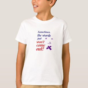 Words Won't Come Out licht T-shirt