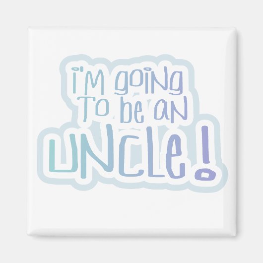 Wordt een oom Tshirts en geschenken Magneet (Voorkant)