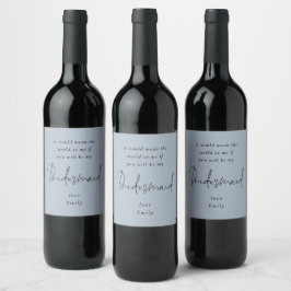 Wordt je mijn Bridesmaid Black Script Dusta Blue? Wijn Etiket