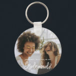Wordt jij mijn Bridesmaid Photo Keyring? Sleutelhanger<br><div class="desc">Minimalistisch en modern zullen u mijn bruidsmeisje sleutelring zijn. De tekst en de berichten kunnen op de rug van de kaart worden uitgegeven. Voor een meer geavanceerde aanpassing van dit ontwerp, bijvoorbeeld het wijzigen van de lay-out, het lettertype of de tekstgrootte, klikt u hierboven op de knop "AANPASSEN". Neem contact...</div>