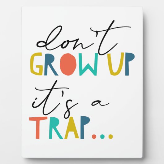 Wordt niet volwassen, het is een val Kamerbord voo Fotoplaat (Voorkant)