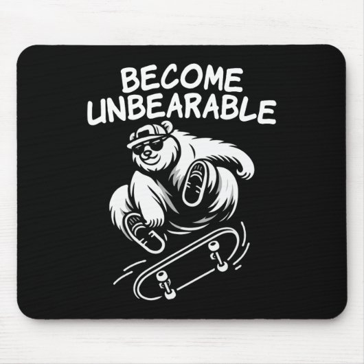 Wordt Ondraaglijk Grappige Skateboardende Beer Mem Muismat (Voorkant)