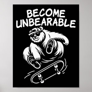 Wordt Onverdraaglijk Grappige Skateboardende Beer Poster