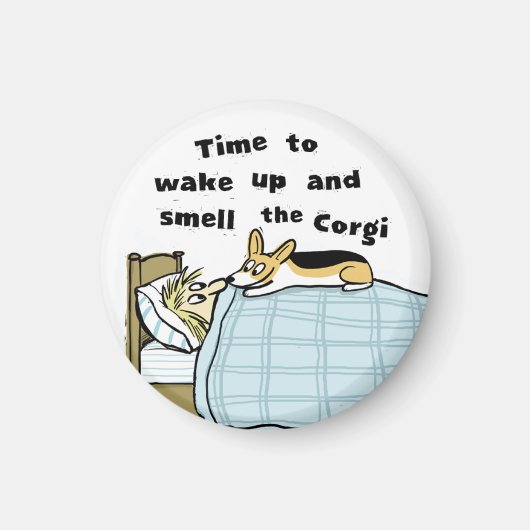 Wordt wakker en ruik de Corgi Magneet (Voorkant)