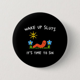 Wordt wakker het is tijd om te zondigen Grappig di Ronde Button 5,7 Cm