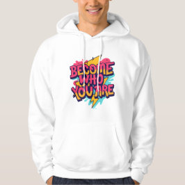 Wordt Wie Je Bent Quote Hoodie
