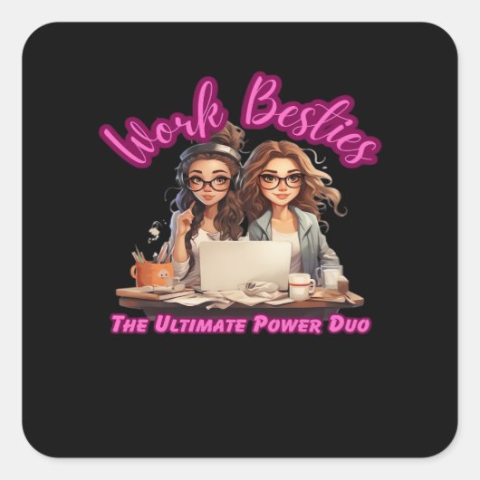 Work Besties Ultimate Energy Duo Vierkante Sticker (Voorkant)