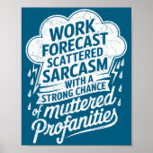 Work Forecast Scattered Sarcasm Employees Humor Qu Poster (Voorkant)
