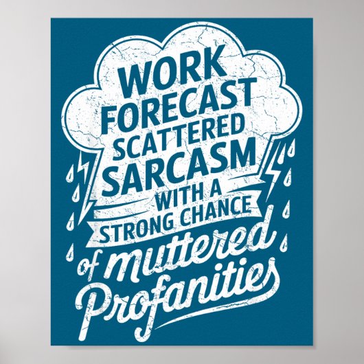 Work Forecast Scattered Sarcasm Employees Humor Qu Poster (Voorkant)