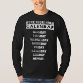 Work from Home Calendar T-shirt (Voorkant)