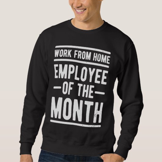 Work From Home Employee of the Month Job Sarcasm H Trui (Voorkant)