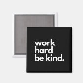 Work Hard Be Kind Insrational Motivational Workout Magneet (Voorkant / Achterkant)