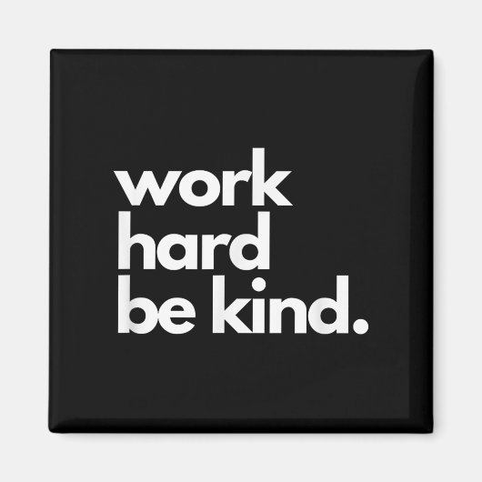 Work Hard Be Kind Insrational Motivational Workout Magneet (Voorkant)
