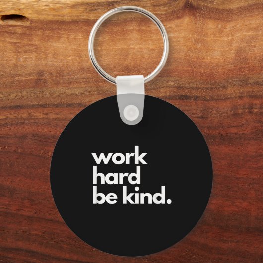 Work Hard Be Kind Insrational Motivational Workout Sleutelhanger (Voorkant)