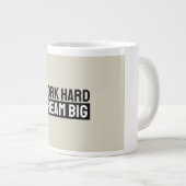 Work Hard Dream Big Motivational Inspirational Grote Koffiekop (Voorkant rechts)
